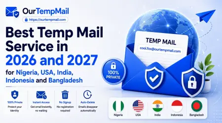 Best Temp Mail Service in 2026 & 2027 for Nigeria, USA, India, Indonesia & Bangladesh
